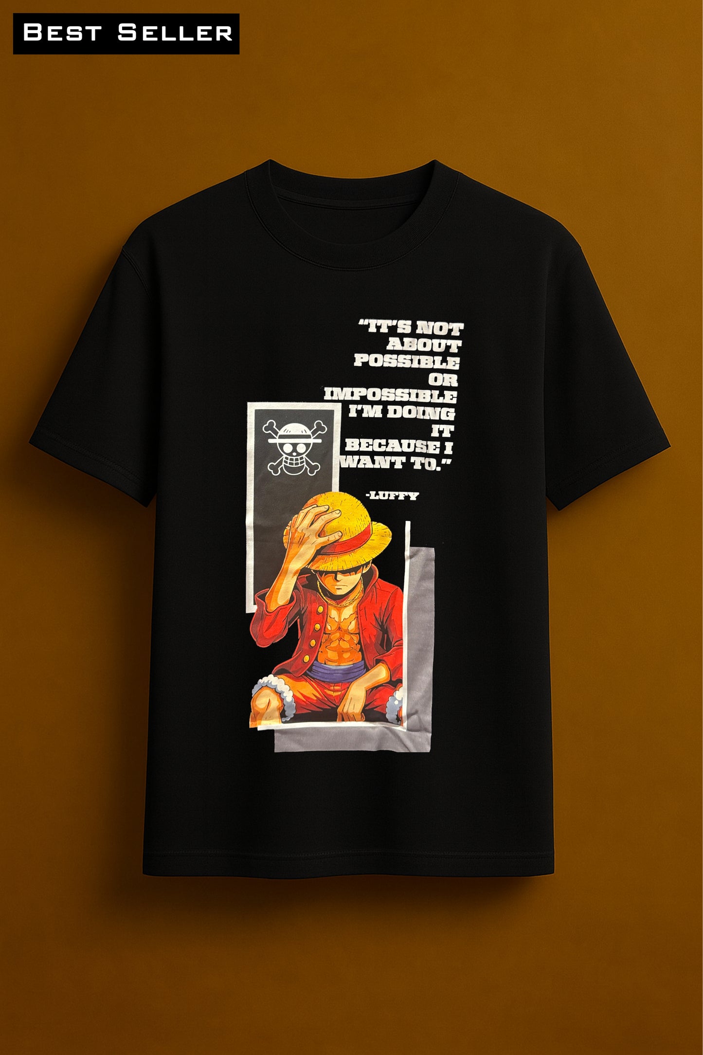 “I’m Doing It Because I Want To” – Luffy T-Shirt (OVERSIZED)